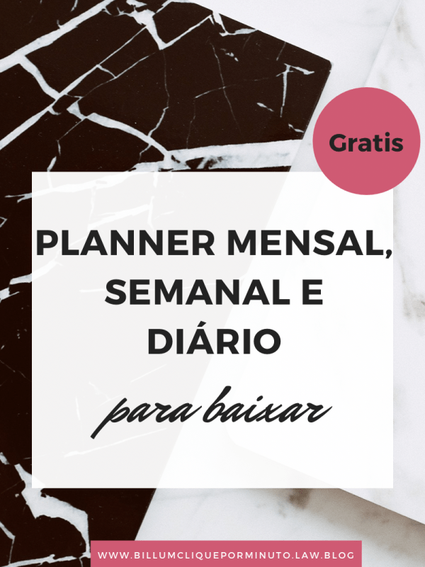 Planner Diário, Semanal e Mensal&nbsp;Grátis